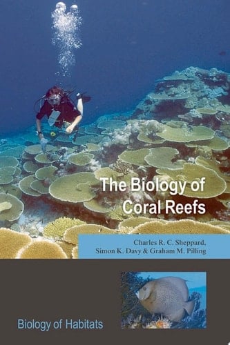 The Biology Of Coral Reefs