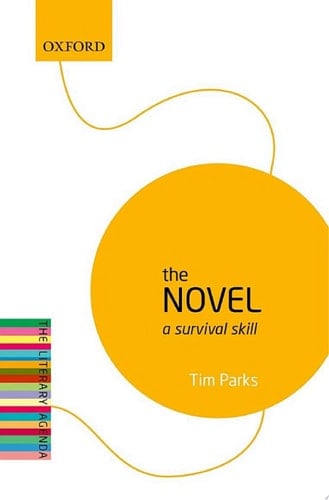The Novel: A Survival Skill (The Literary Agenda)