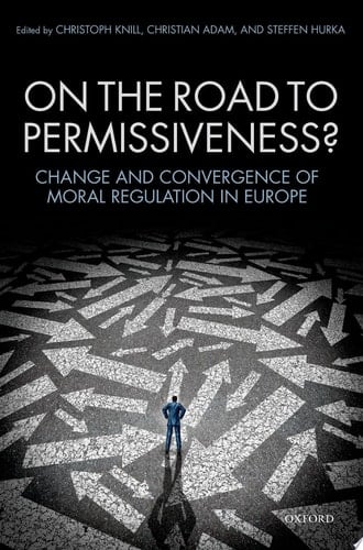 On the Road to Permissiveness?: Change and Convergence of Moral Regulation in Europe