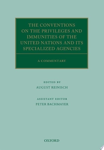 The Conventions On The Privileges And Immunities Of The United Nations And Its Specialized Agencies