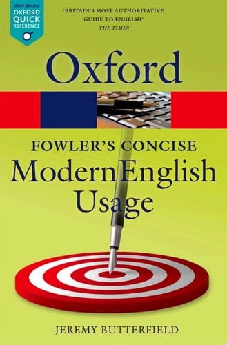 Fowler's Concise Dictionary of Modern English Usage (Oxford Quick Reference)
