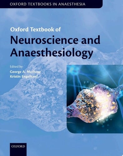 Oxford Textbook of Neuroscience and Anaesthesiology (Oxford Textbook in Anaesthesia)