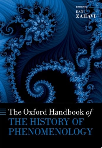 The Oxford Handbook of the History of Phenomenology (Oxford Handbooks)