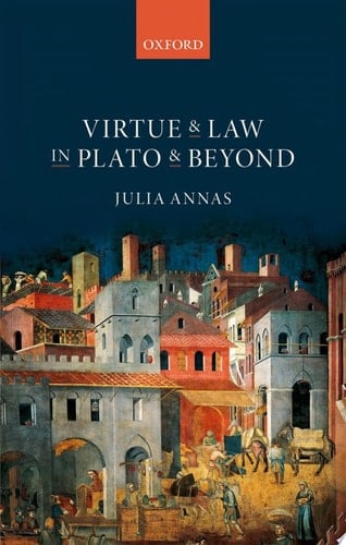 Virtue And Law In Plato And Beyond