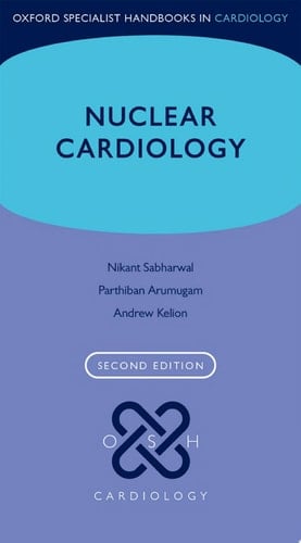 Nuclear Cardiology (Oxford Specialist Handbooks in Cardiology)