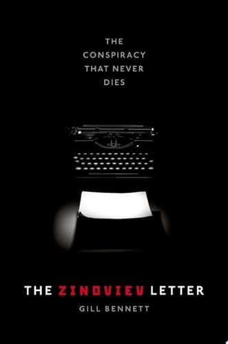 The Zinoviev Letter: The Conspiracy that Never Dies