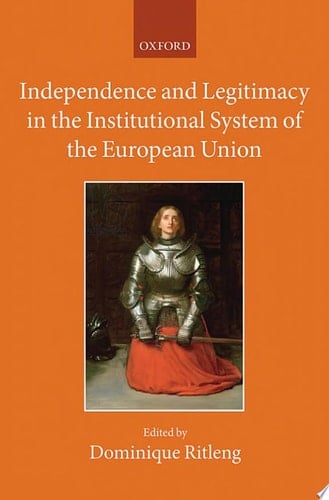 Independence And Legitimacy In The Institutional System Of The European Union
