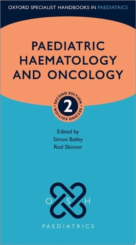 Paediatric Haematology and Oncology (Oxford Specialist Handbooks in Paediatrics)