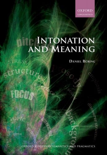 Intonation and Meaning (Oxford Surveys in Semantics and Pragmatics)