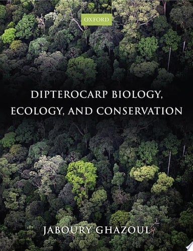Dipterocarp Biology, Ecology, And Conservation