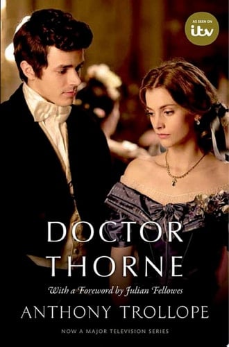 Doctor Thorne TV Tie-In with a foreword by Julian Fellowes: The Chronicles of Barsetshire (Oxford World's Classics)