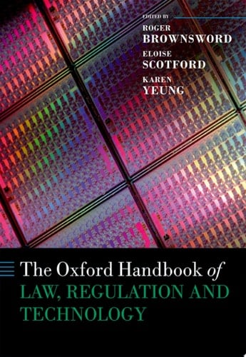 The Oxford Handbook Of Law, Regulation And Technology