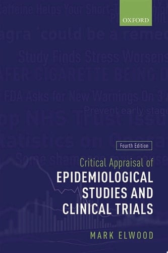Critical Appraisal of Epidemiological Studies and Clinical Trials