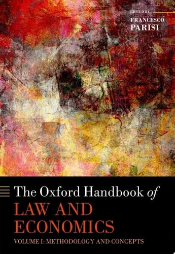 The Oxford Handbook of Law and Economics: Volume 1: Methodology and Concepts (Oxford Handbooks)