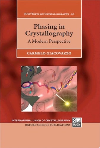 Phasing in Crystallography: A Modern Perspective (International Union of Crystallography Texts on Crystallography Book 20)