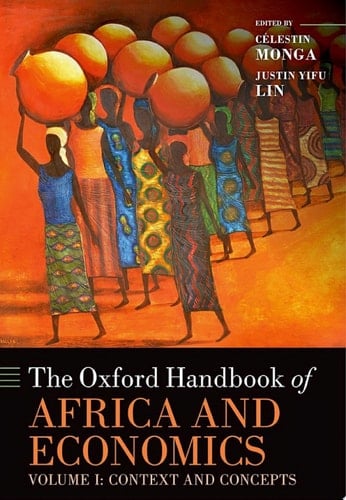 The Oxford Handbook of Africa and Economics: Volume 1: Context and Concepts (Oxford Handbooks)