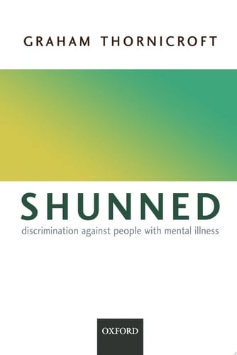 Shunned: Discrimination against people with mental illness