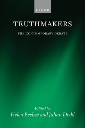 Truthmakers: The Contemporary Debate (Mind Association Occasional)