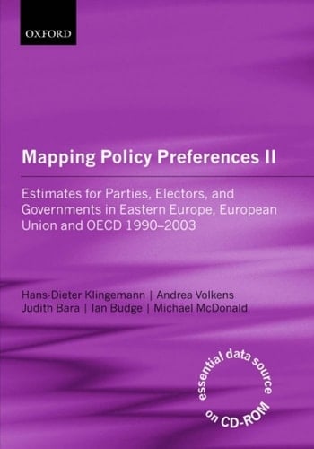 Mapping Policy Preferences II: Estimates for Parties, Electors and Governments in Central and Eastern Europe, European Union and OECD 1990-2003 (v. 2): ... Europe, European Union, and OECD 1990-2003