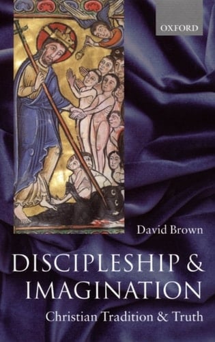Discipleship and Imagination: Christian Tradition and Truth