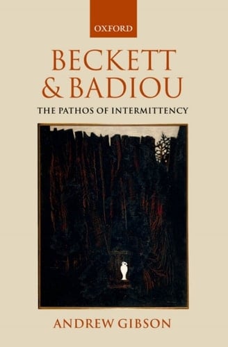 Beckett and Badiou: The Pathos of Intermittency