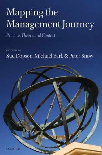 Mapping the Management Journey: Practice, Theory, and Context