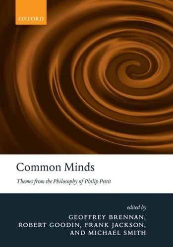 Common Minds: Themes from the Philosophy of Philip Pettit