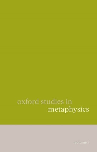 Oxford Studies in Metaphysics: Volume 3