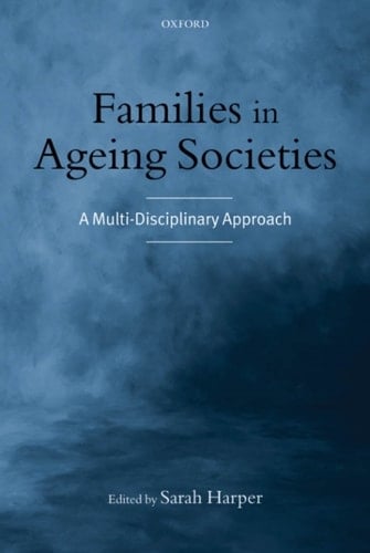 Families in Ageing Societies: A Multi-Disciplinary Approach