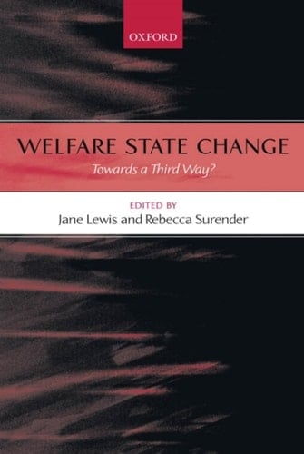 Welfare State Change: Towards a Third Way?
