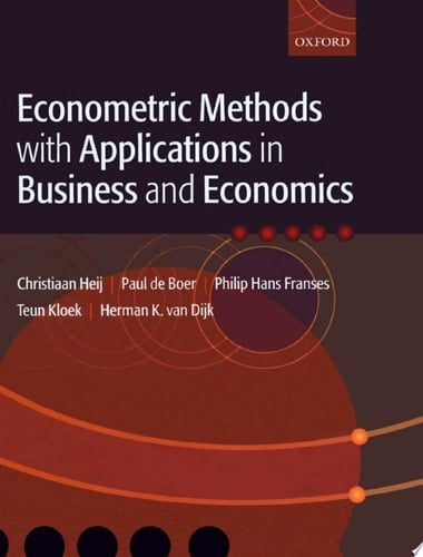 Econometric Methods With Applications In Business And Economics