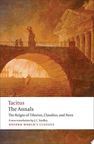 Annals: The Reigns of Tiberius, Claudius, and Nero