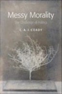 Messy Morality : The Challenge Of Politics