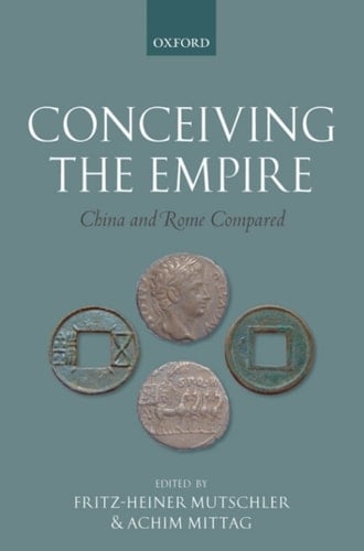 Conceiving the Empire: China and Rome Compared