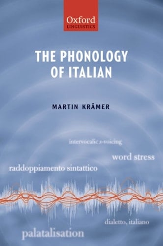 The Phonology of Italian (The Phonology of the World's Languages)