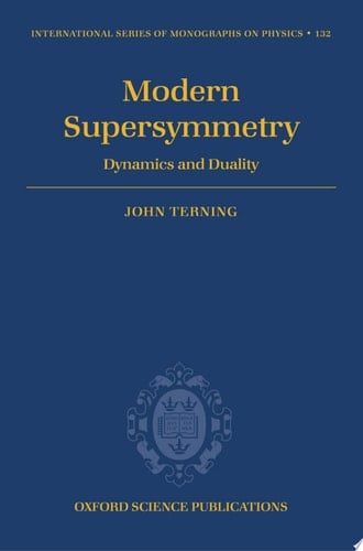 Modern Supersymmetry: Dynamics and Duality (International Series of Monographs on Physics Book 132)