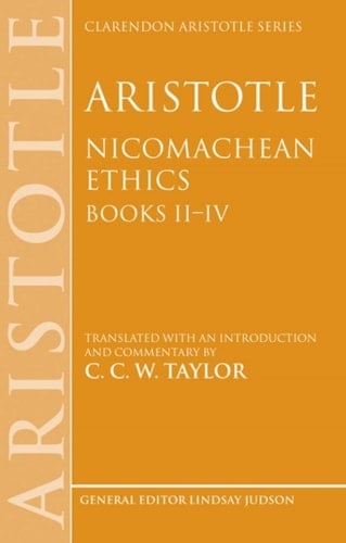 Aristotle: Nicomachean Ethics, Books II—IV: Translated with an introduction and commentary (Clarendon Aristotle Series)