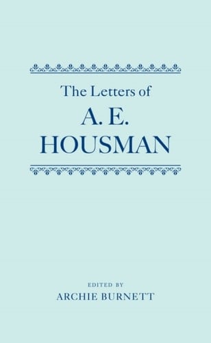 The Letters of A. E. Housman: Two-volume set