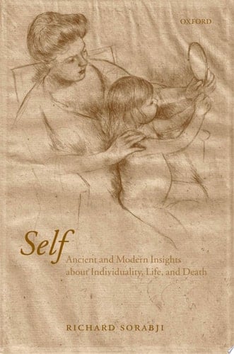 Self: Ancient and Modern Insights About Individuality, Life, and Death