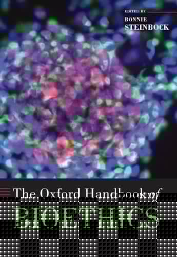 The Oxford Handbook of Bioethics (Oxford Handbooks)