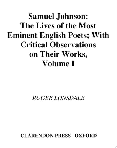 Samuel Johnson's Lives of the Poets: Volume I (Oxford English Texts)