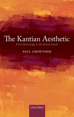 The Kantian Aesthetic: From Knowledge to the Avant-Garde