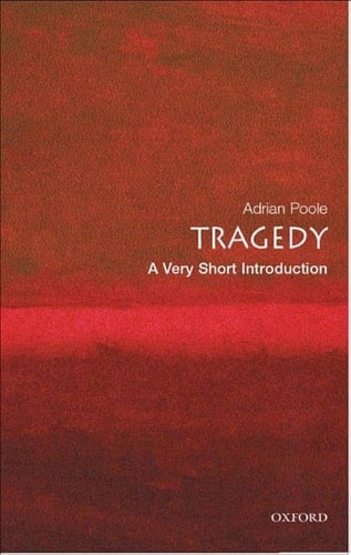 Tragedy: A Very Short Introduction (Very Short Introductions)