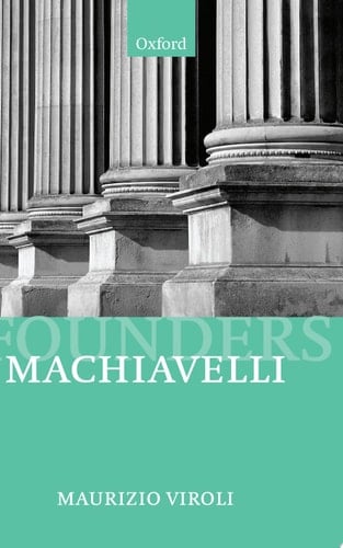 Machiavelli (Founders of Modern Political and Social Thought)