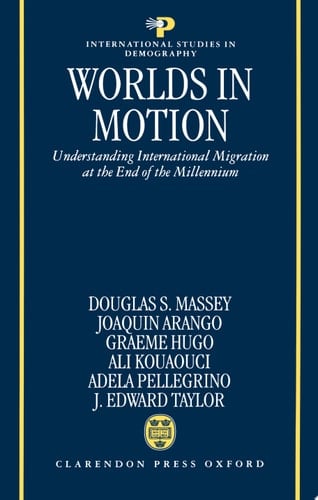 Worlds in Motion: Understanding International Migration at the End of the Millennium (International Studies in Demography)