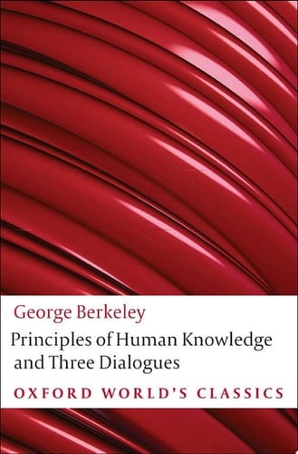 Principles of Human Knowledge and Three Dialogues (Oxford World's Classics)