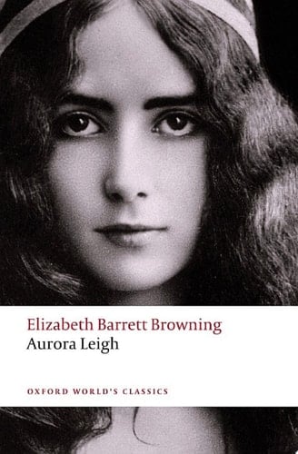 Aurora Leigh (Oxford World's Classics)
