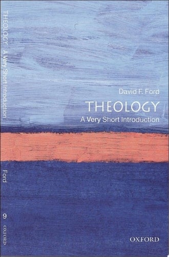 Theology: A Very Short Introduction (Very Short Introductions Book 9)