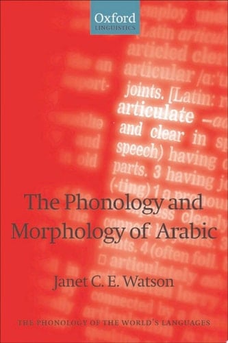 The Phonology and Morphology of Arabic (The Phonology of the World's Languages)