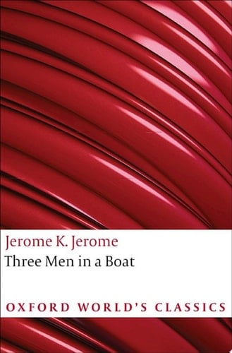 Three Men in a Boat and Three Men on the Bummel (Oxford World's Classics)